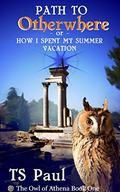 The Path to Otherwhere: or How I Spent My Summer Vacation (The Federal Witch #4.5) by T.S. Paul