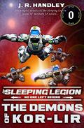 The Demons of Kor-Lir: a prequel novella (The Sleeping Legion #0.5) by J.R. Handley