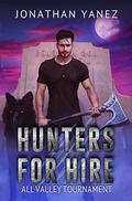 All Valley Tournament: A Supernatural Monster Hunt  (Hunters for Hire Book 3) by Jonathan Yanez