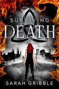 Surviving Death by Sarah Gribble
