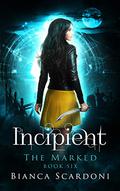Incipient by Bianca Scardoni, Bailey Carr