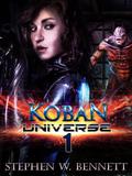 Koban Universe 1 (Koban Universe #1) by Stephen W. Bennett