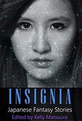 Insignia: Japanese Fantasy Stories (The Insignia Series #1) by Holly Kench