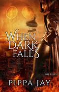 When Dark Falls by Pippa Jay