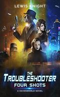 The Troubleshooter: Four Shots: New Haven Shots Collection by Bard Constantine
