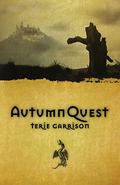 AutumnQuest (The DragonSpawn Cycle #1) by Terie Garrison