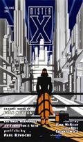 Mister X: The Definitive Collection, Vol. 1 (Mr. X #1.1-6) by Mario Hernández