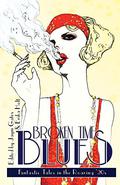 Broken Time Blues: Fantastic Tales In The Roaring '20s by Caroline Ratajski
