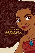 The Story of Moana: A Tale of Courage and Adventure  (Disney Moana) by Kari Sutherland