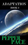 Adaptation (Adaptation #2) by Pepper Pace