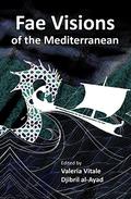 Fae Visions of the Mediterranean by Claude Lalumière