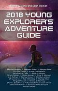 2018 Young Explorer’s Adventure Guide by Corie Weaver