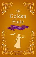 The Golden Flute (Lady Diviner #4) by Rosalie Oaks