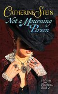 Not a Mourning Person (Potions and Passions #2) by Catherine Stein
