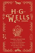 H.G. Wells Classic Collection I by H.G. Wells
