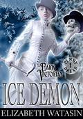Ice Demon: A Dark Victorian Penny Dread (The Dark Victorian Penny Dreads #1) by Elizabeth Watasin