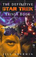 The Definitive Star Trek Trivia Book by Jill Sherwin