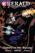 Herald: Lovecraft & Tesla: History in the Making (Herald: Lovecraft & Tesla #1) by John Reilly