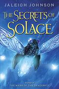 The Secrets of Solace (World of Solace #2) by Jaleigh Johnson