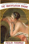 The Gratification Engine by MeiLin Miranda