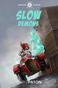 Slow Demons (Hanover and Singh #2) by Chris Paton