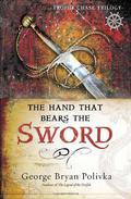 The Hand That Bears the Sword (Trophy Chase #2) by George Bryan Polivka