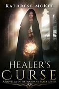 Healer's Curse (Mardan's Mark #0.5) by Kathrese McKee