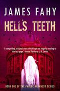 Hell's Teeth by James Fahy