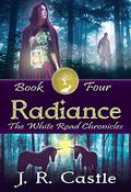 Radiance (White Road Chronicles #4) by Jackie Castle