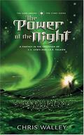 The Power of the Night (The Lamb Among the Stars #2) by Chris Walley