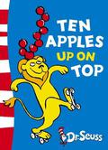 Ten Apples Up On Top! by Dr. Seuss, Theo LeSieg