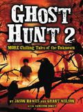 Ghost Hunt 2: MORE Chilling Tales of the Unknown by Cameron Dokey