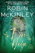 The Door in the Hedge by Robin McKinley