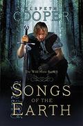 Songs of the Earth (The Wild Hunt #1) by Elspeth Cooper