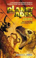Planet of the Apes: Colony (Planet of the Apes 2001 Series #3) by William T. Quick