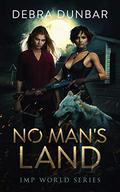 No Man's Land by Debra Dunbar