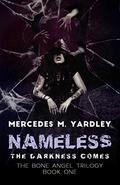 Nameless: The Darkness Comes by Mercedes M. Yardley