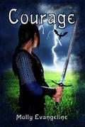 Courage (Makilien Trilogy #2) by Molly Evangeline