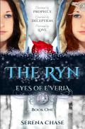 The Ryn (Eyes of E'veria #1) by Serena Chase