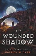 The Wounded Shadow (The Darkwater Saga #3) by Patrick W. Carr