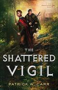 The Shattered Vigil (The Darkwater Saga #2) by Patrick W. Carr