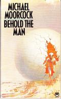 Behold the Man by Michael Moorcock