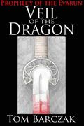 Veil of the Dragon by Tom Barczak