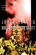 Bible Stories for Adults by James K. Morrow