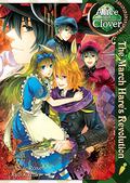Alice in the Country of Clover: The March Hare's Revolution by QuinRose