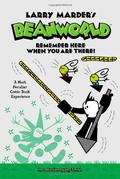 Beanworld, Vol. 3: Remember Here When You are There! (Beanworld #3) by Larry Marder