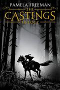 The Castings Trilogy (Castings #1-3) by Pamela Freeman