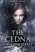 The Cedna (Tales of Blood & Light #2) by Emily June Street