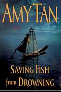 Saving Fish from Drowning by Amy Tan