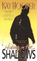 Hiding in the Shadows by Kay Hooper